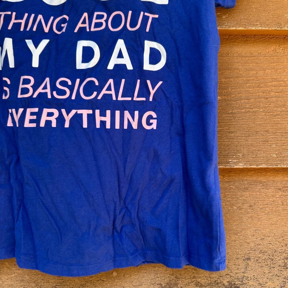 Wonder Nation Girls Blue T-Shirt XL 14/16 With "The Cool Thing About My Dad Is B - Picture 6 of 12